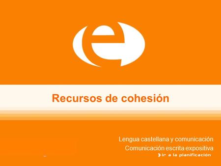 Lengua castellana y comunicación Comunicación escrita expositiva