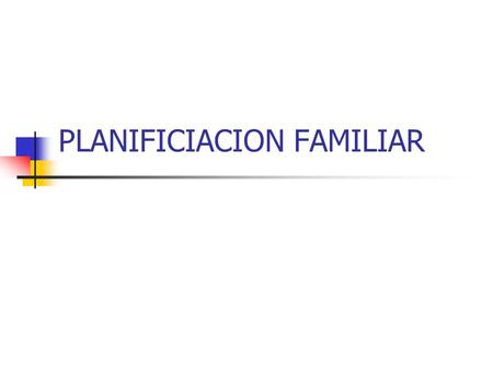PLANIFICIACION FAMILIAR