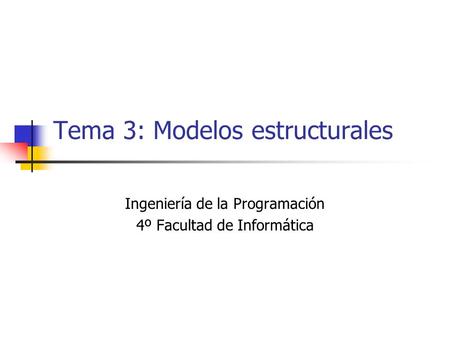 Tema 3: Modelos estructurales