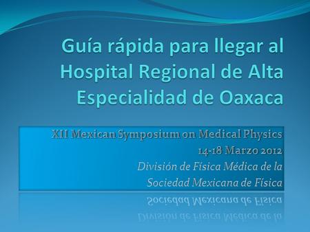 XII Mexican Symposium on Medical Physics 14-18 Marzo 2012