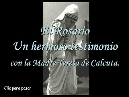 con la Madre Teresa de Calcuta.