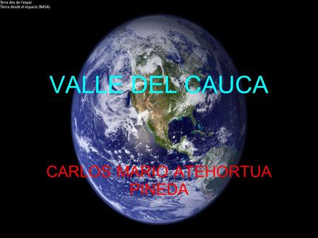 VALLE DEL CAUCA CARLOS MARIO ATEHORTUA PINEDA