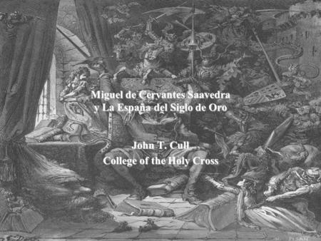 Miguel de Cervantes Saavedra y La España del Siglo de Oro