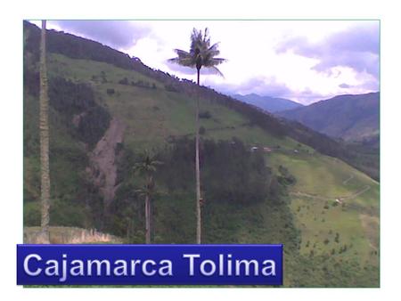 Cajamarca Tolima.