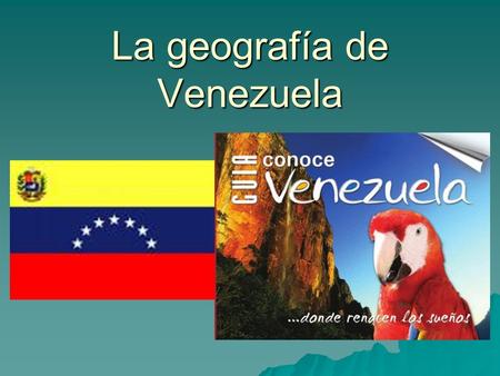 La geografía de Venezuela
