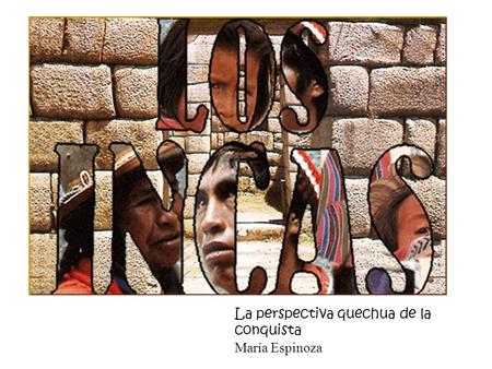 La perspectiva quechua de la
