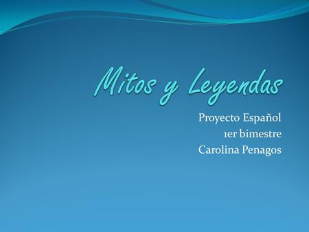 Proyecto Español 1er bimestre Carolina Penagos