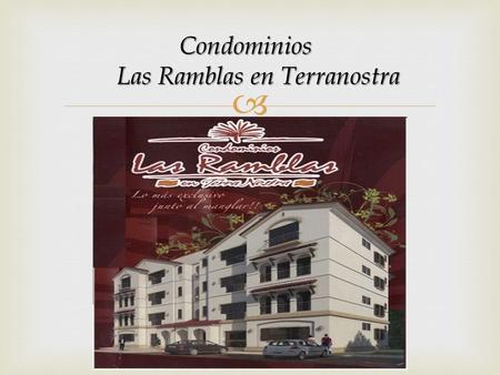 Condominios Las Ramblas en Terranostra.