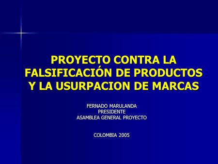 FERNADO MARULANDA PRESIDENTE ASAMBLEA GENERAL PROYECTO COLOMBIA 2005