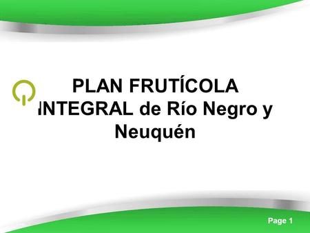 Page 1 PLAN FRUTÍCOLA INTEGRAL de Río Negro y Neuquén.