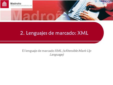 2. Lenguajes de marcado: XML