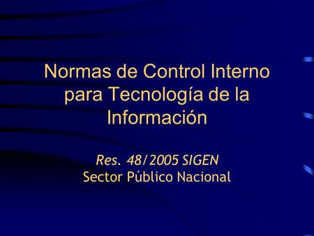 Normas de Control Interno para Tecnología de la Información Res