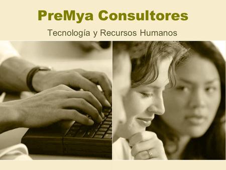 PreMya Consultores Tecnología y Recursos Humanos.
