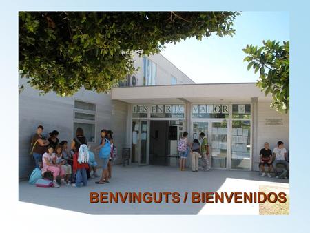 BENVINGUTS / BIENVENIDOS