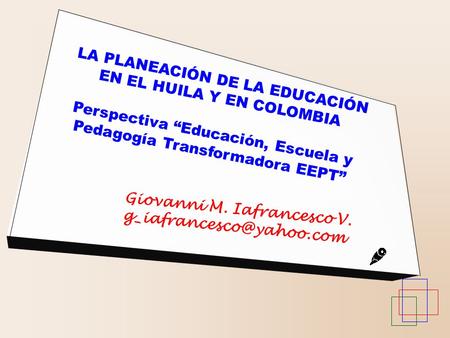 LA PLANEACIÓN DE LA EDUCACIÓN EN EL HUILA Y EN COLOMBIA