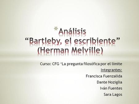 Análisis “Bartleby, el escribiente” (Herman Melville)”