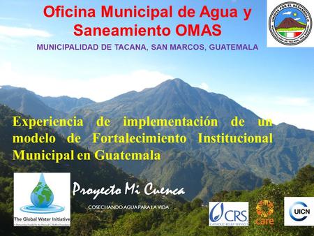 Proyecto Mi Cuenca Oficina Municipal de Agua y Saneamiento OMAS