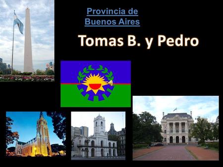 Provincia de Buenos Aires Tomas B. y Pedro.