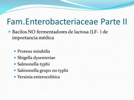 Fam.Enterobacteriaceae Parte II