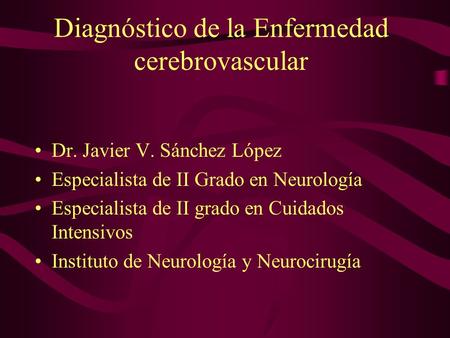 Diagnóstico de la Enfermedad cerebrovascular