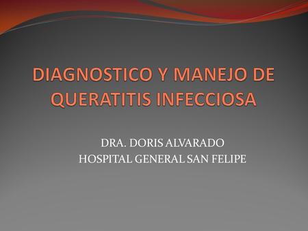 DIAGNOSTICO Y MANEJO DE QUERATITIS INFECCIOSA