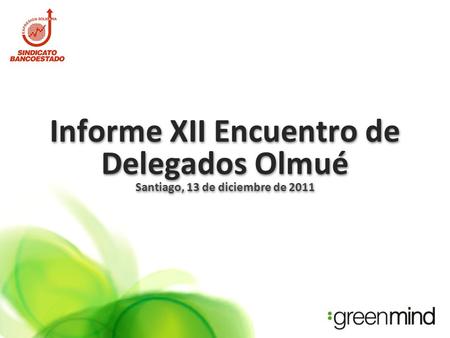 Informe XII Encuentro de Delegados Olmué Santiago, 13 de diciembre de 2011.
