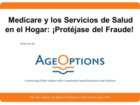 Medicare y los Servicios de Salud en el Hogar: ¡Protéjase del Fraude!