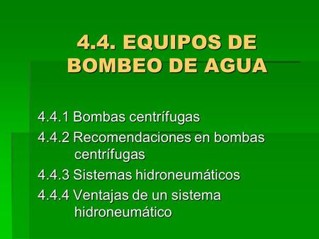 4.4. EQUIPOS DE BOMBEO DE AGUA