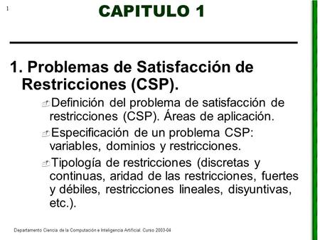 1. Problemas de Satisfacción de Restricciones (CSP).