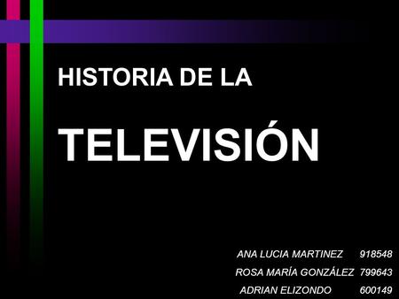 TELEVISIÓN HISTORIA DE LA ANA LUCIA MARTINEZ