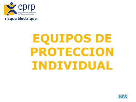 EQUIPOS DE PROTECCION INDIVIDUAL