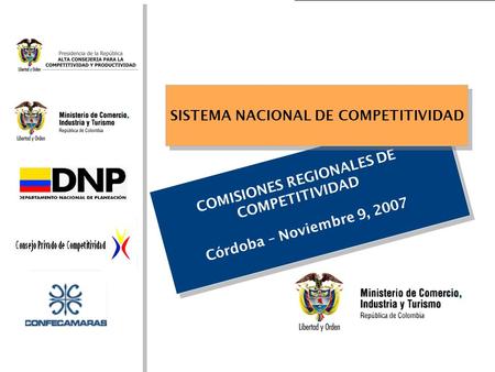COMISIONES REGIONALES DE COMPETITIVIDAD Córdoba – Noviembre 9, 2007