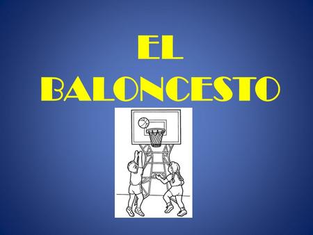 EL BALONCESTO.