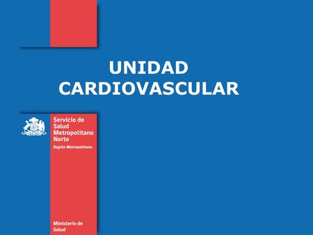UNIDAD CARDIOVASCULAR