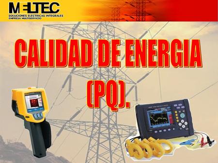 CALIDAD DE ENERGIA (PQ)..