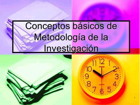 Conceptos básicos de Metodología de la Investigación