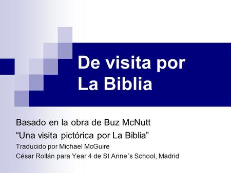 De visita por La Biblia Basado en la obra de Buz McNutt
