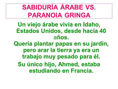 SABIDURÍA ÁRABE VS. PARANOIA GRINGA
