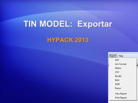 TIN MODEL: Exportar HYPACK 2013.