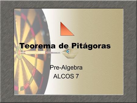 Teorema de Pitágoras Pre-Algebra ALCOS 7.