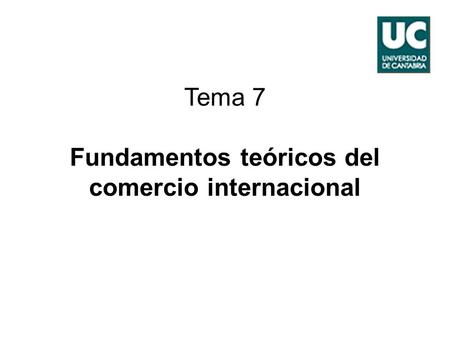 Tema 7 Fundamentos teóricos del comercio internacional
