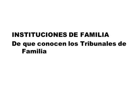 INSTITUCIONES DE FAMILIA