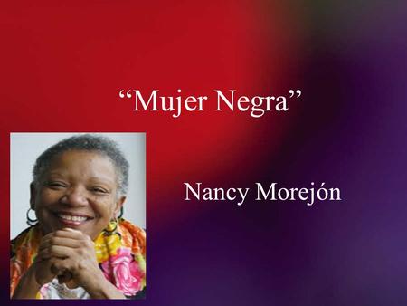 “Mujer Negra” Nancy Morejón.