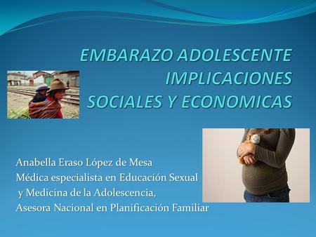 EMBARAZO ADOLESCENTE IMPLICACIONES SOCIALES Y ECONOMICAS