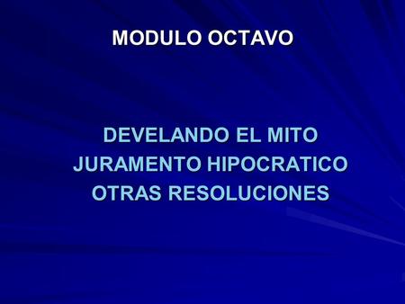 DEVELANDO EL MITO JURAMENTO HIPOCRATICO OTRAS RESOLUCIONES