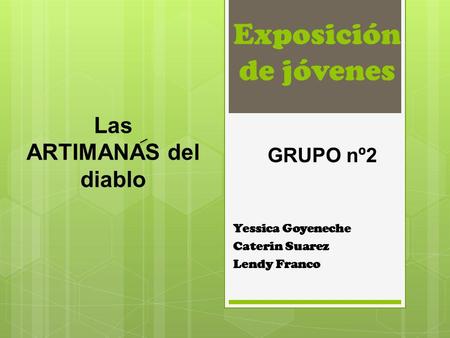 Yessica Goyeneche Caterin Suarez Lendy Franco