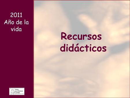2011 Año de la vida Recursos didácticos.
