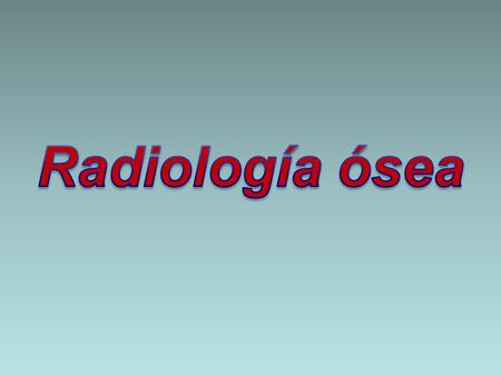 Radiología ósea.
