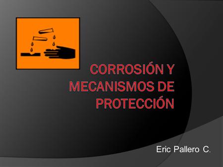 Corrosión y mecanismos de protección