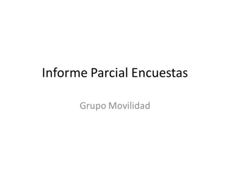 Informe Parcial Encuestas